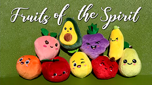 Fruits of the Spirit